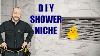 How To Build A Shower Niche